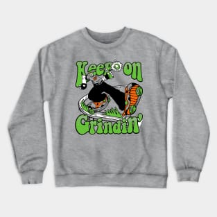 Keep on Grindin v4 Crewneck Sweatshirt